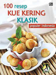 100 resep kue kering klasik populer Indonesia