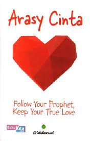 Arasy Cinta : Follow your prophet, keep youe true love