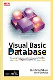 Visual Basic Database :  Mengupas Pemograman Database Menggunakan Visual Basic Untuk Pembuatan Aplikasi Toko