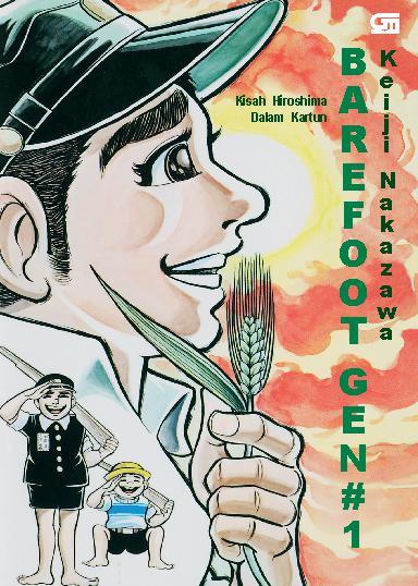 Barefoot Gen Jilid I :  Kisah Hiroshima dalam Kartun