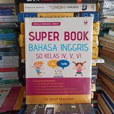 Super Book Bahasa Inggris SD kelas IV, V, VI