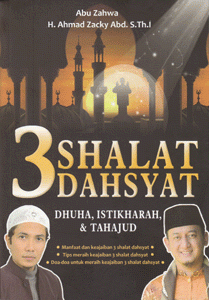 3 Shalat dahsyat :  dhuha, istikharah, tahajud
