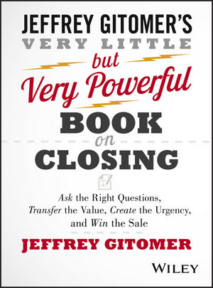 The very little but very powerful book on closing :  ask the right questios, transfer the value, create the urgency, and win the sale