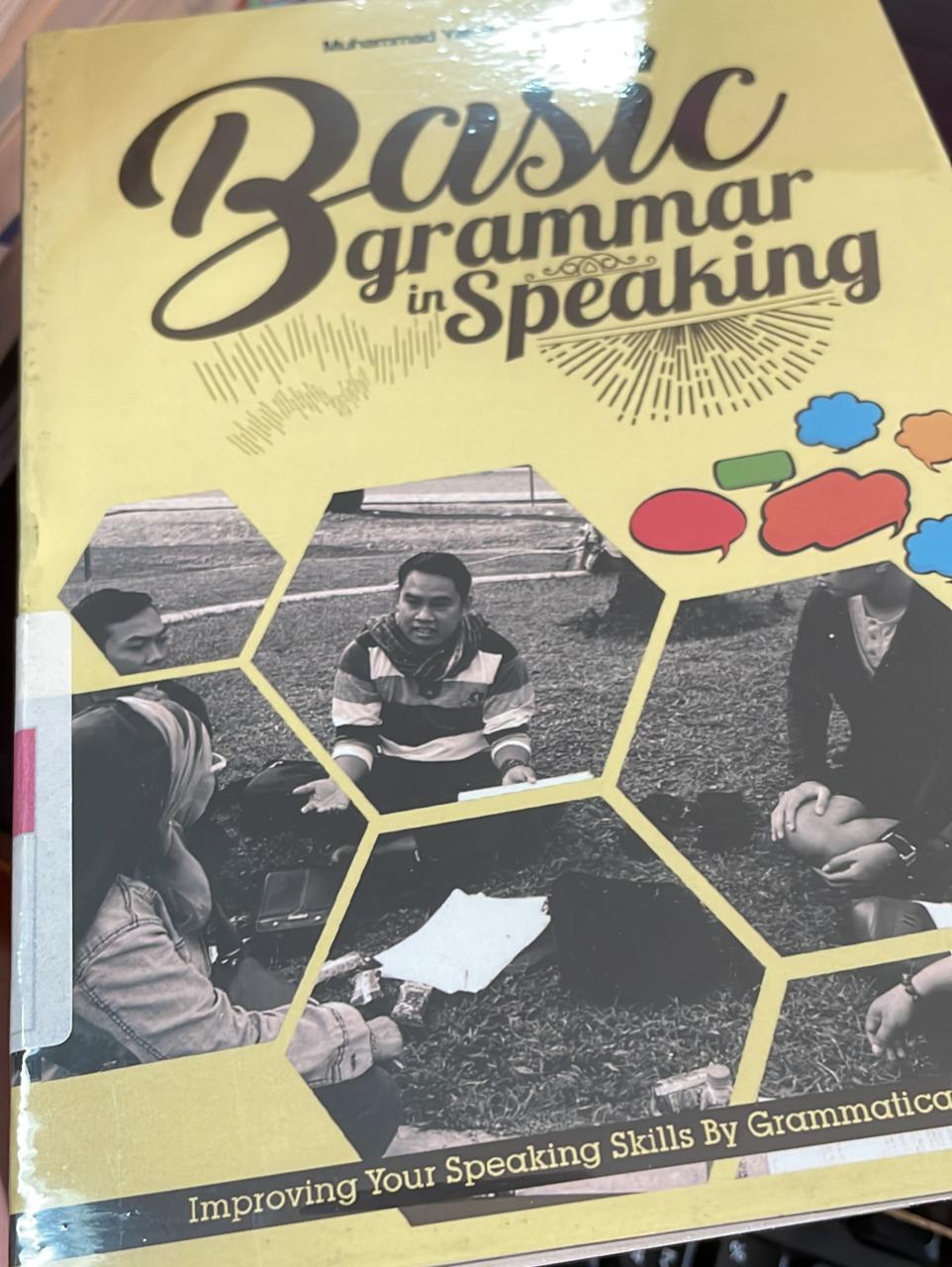 Basic grammar in Speaking :  Improving your speaking skills By Grammatical Guidance
