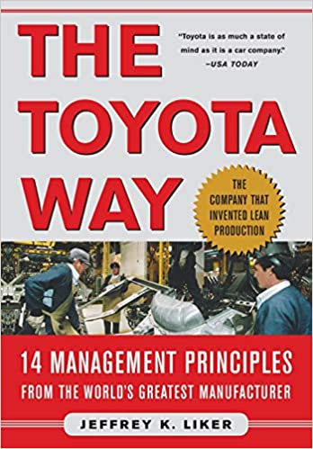 The toyota way :  14 Management principles from the worl's greatest manufacturer