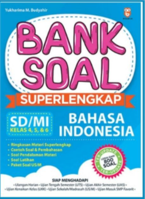 BANK SOAL SUPERLENGKAP BAHASA INDONESIA :  SD/MI Kelas 4, 5, & 6