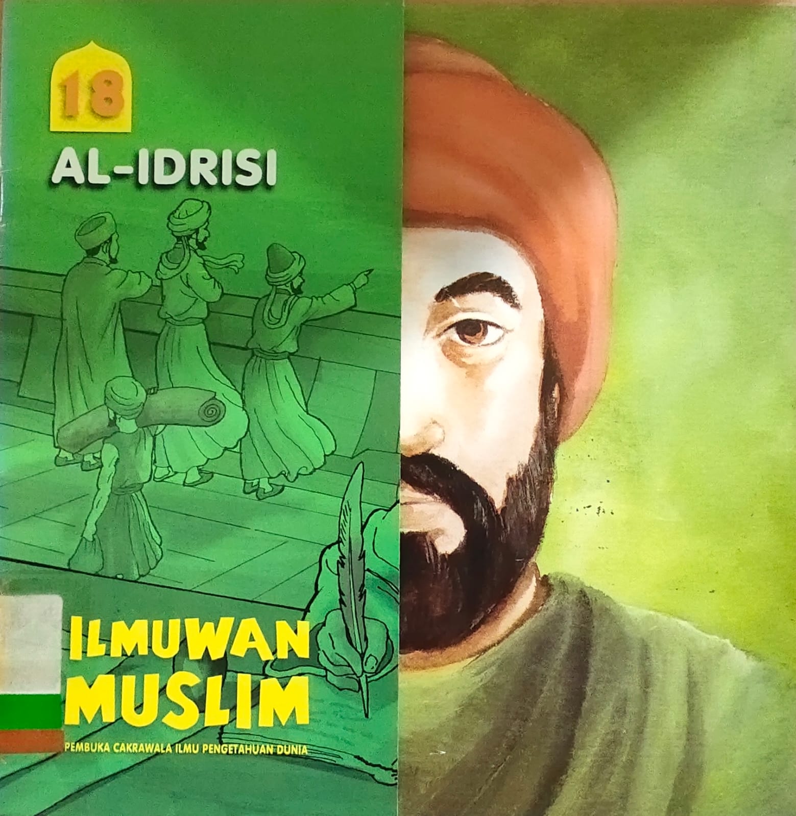 Ilmuwan Muslim Pembuka Cakrawala Ilmu Pengetahuan Dunia Jilid 18 :  Al-Idrisi; editor Dyah P