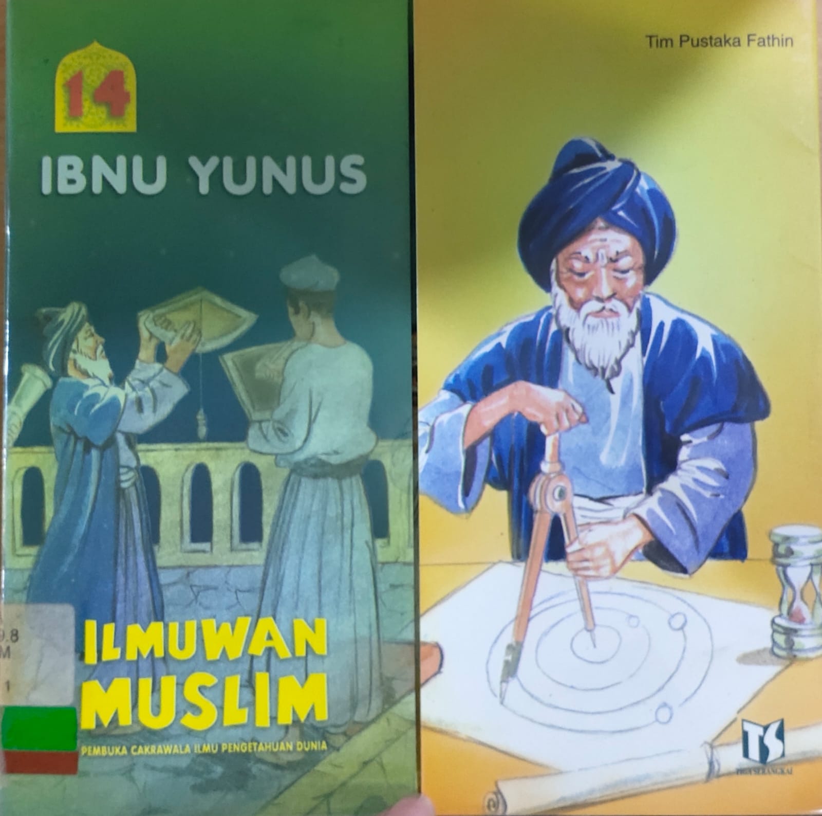Ilmuwan Muslim Pembuka Cakrawala Ilmu Pengetahuan Dunia Jilid 14 :  Ibnu Yunus