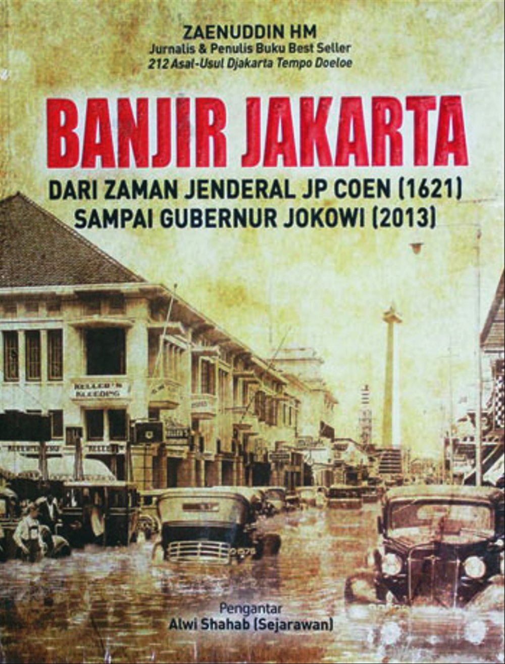 Banjir Jakarta dari Zaman Jendral JP Coen (1621) sampai Gubernur Jokowi (2013)