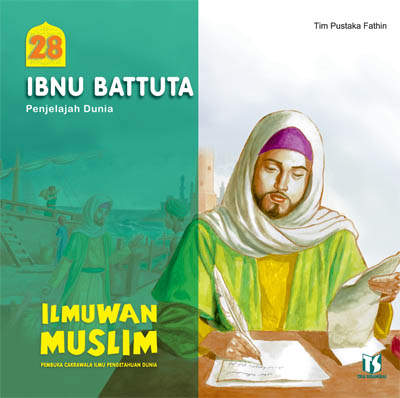 Ilmuwan muslim pembuka cakrawala ilmu pengetahuan dunia 28 :  Ibnu Battuta penjelajah dunia