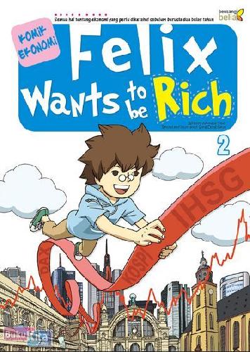 Felix Wants to be Rich 2 :  komik ekonomi
