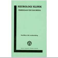 Neurologi klinik :  pemeriksaan fisik dan mental
