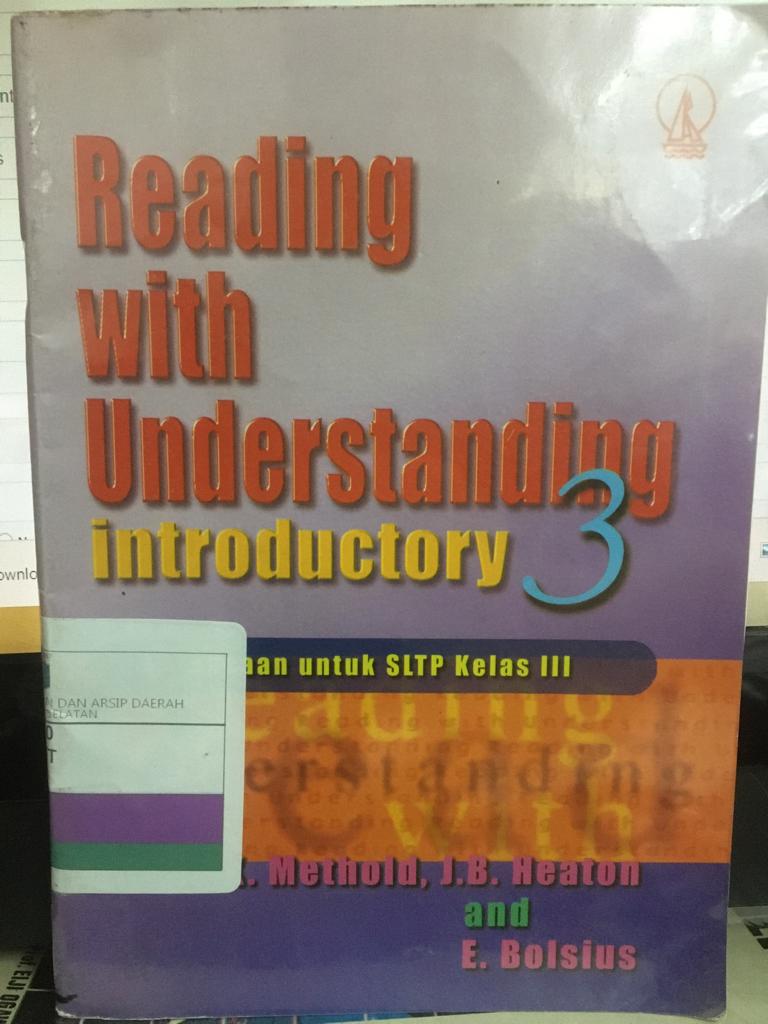 Reading with understanding introductory 3 :  bacaan untuk sltp kelas iii