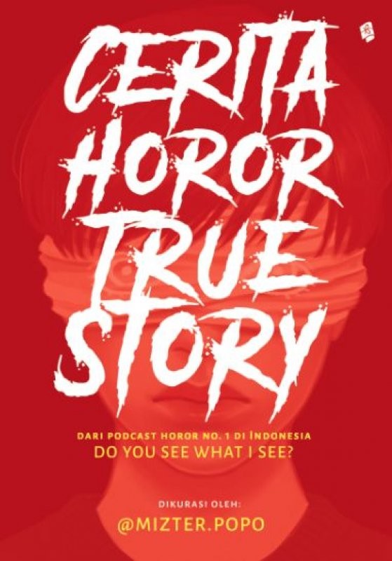 Cerita horor true story :  dari podcast horor no. 1 di Indonesia Do You See What I See?