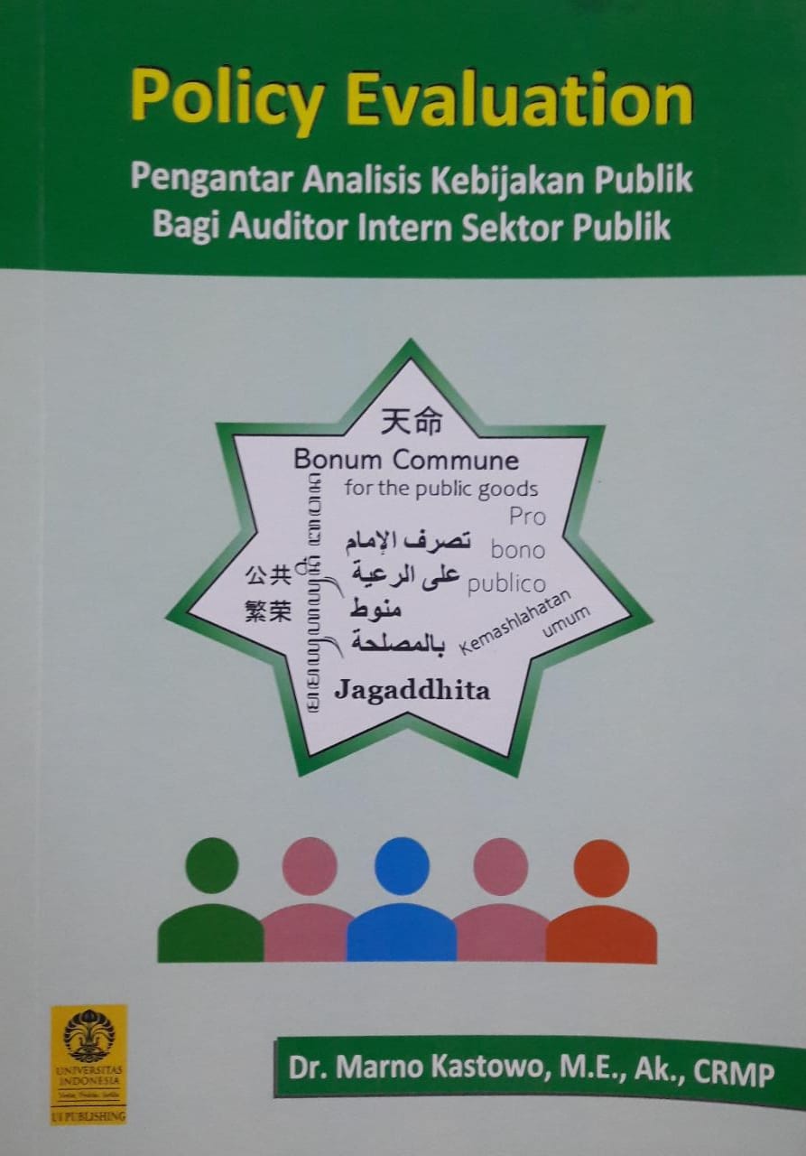 Policy evaluation :  pengantar analisis kebijakan publik bagi auditor intern sektor publik