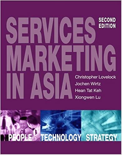 Services marketing in Asia :  Managing people, technology, and strategy (second edition)