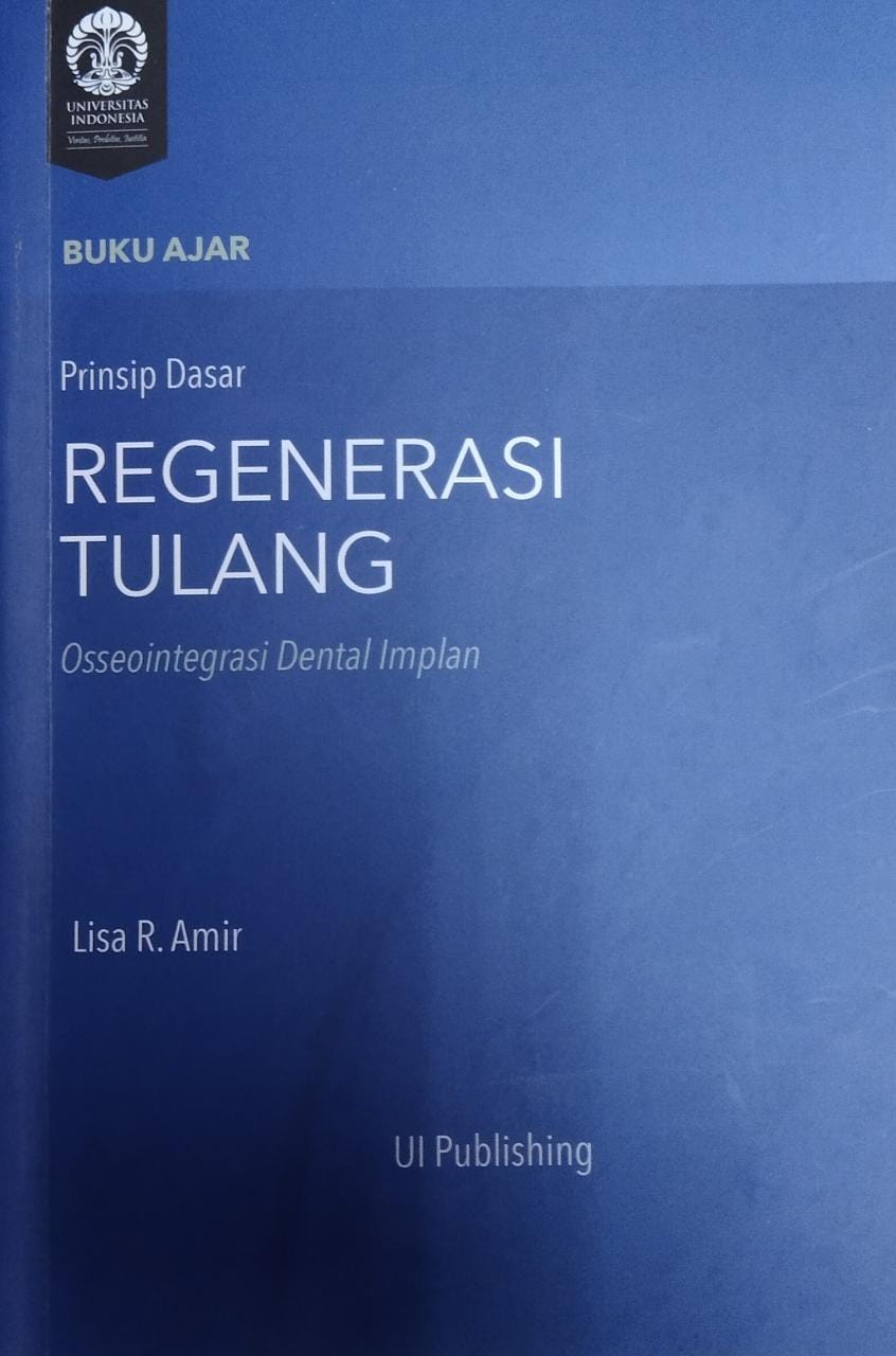 Prinsip dasar regenrasi tulang :  ossointegrasi dental implan