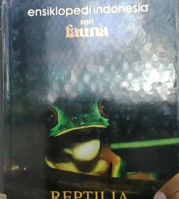 Ensiklopedi Indonesia seri fauna. :  reptilia dan amfibia