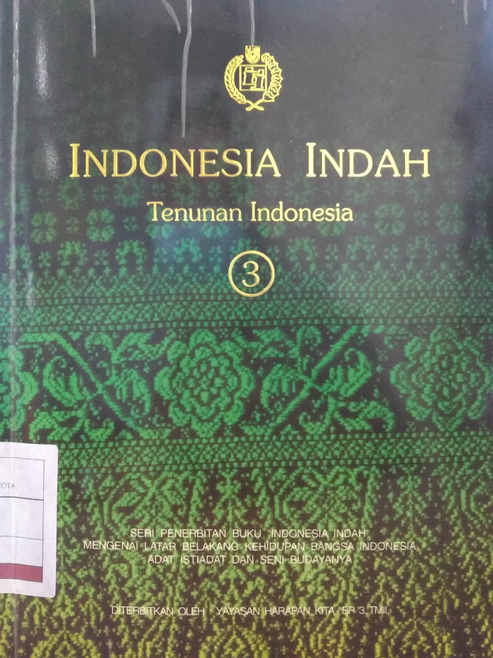Indonesia Indah Jilid 3 :  Tenunan Indonesia