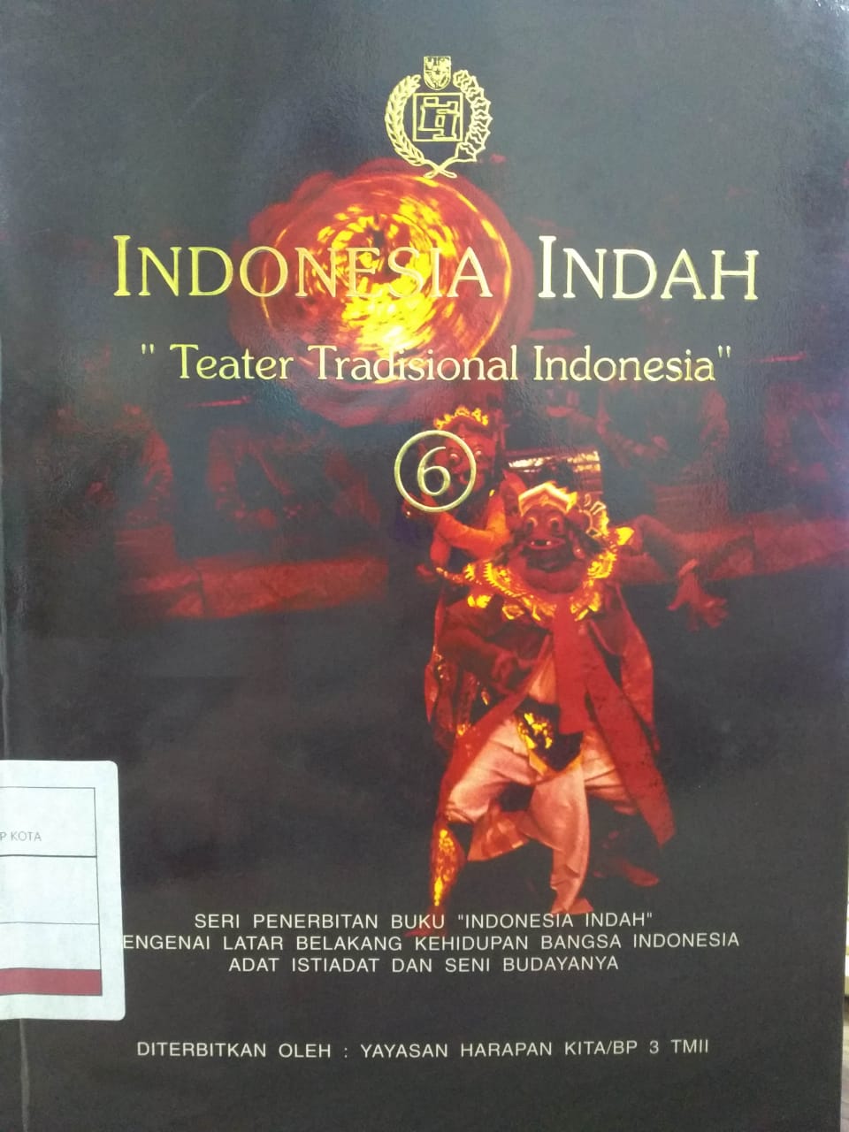 Indonesia Indah Jilid 6 :  Teater Tradisional Indonesia