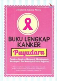 Buku lengkap kanker payudara