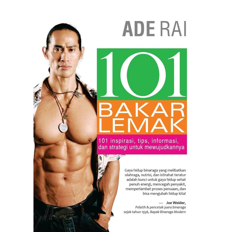 101 bakar lemak :  101 inspirasi, tips, informasi, dan strategi untuk mewujudkannya