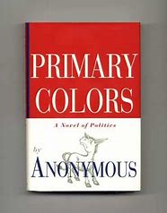 Primary Colors :  A Novel of Poitics