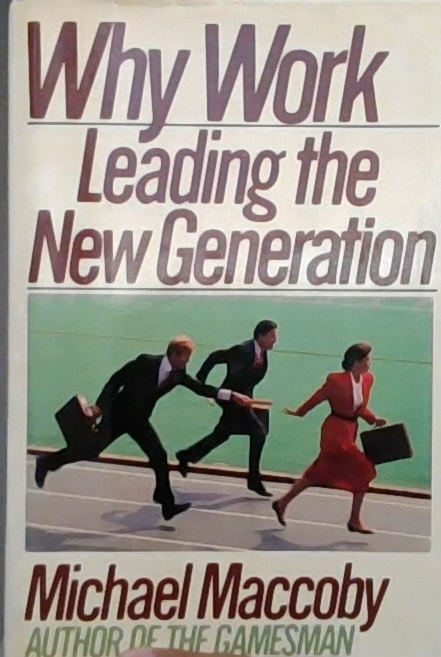 Why work :  leading new generation