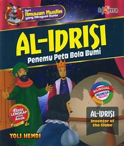 Seri ilmuwan muslim yang dikagumi dunia :  Al-Idrisi penemu peta bola numi