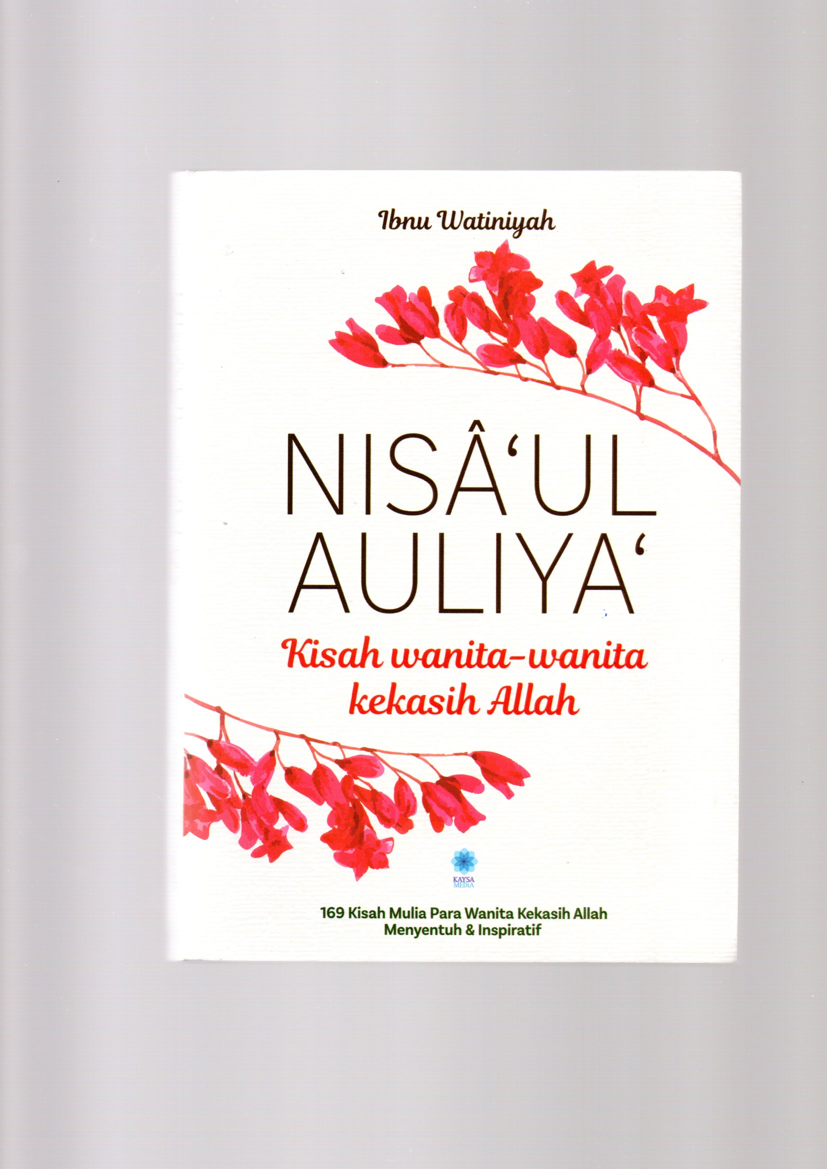 Nisa'ul auliya :  kisah wanita-wanita kekasih Allah