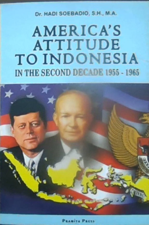 America's Attitude to Indonesia in the Second Decade 1955-1965