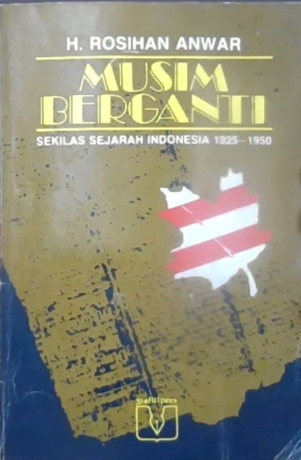Musim Berganti :  Sekilas Sejarah Indonesia 1925/1950
