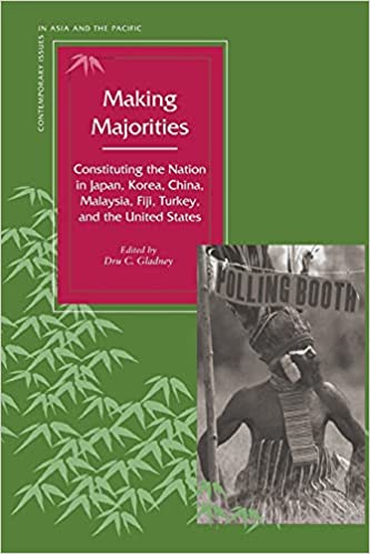 Making majorities :  constituting the nation in japan, korea, china, malaysia, fiji, turkey, and united states