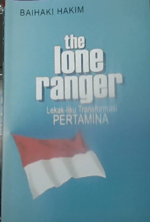The Lone Ranger :  Lekak-liku Transformasi Pertamina