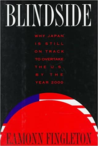 Blinside :  why Japan is still on track to overtake the U.S. by the year 2000
