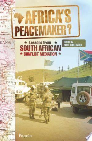 Africa's Peacemaker :  Lessons from South African - Conflict Mediaion