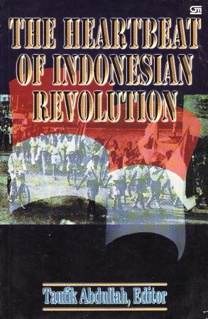 The Heartbeat Of Indonesia Revolution