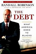 The Debt :  what America owes to blacks