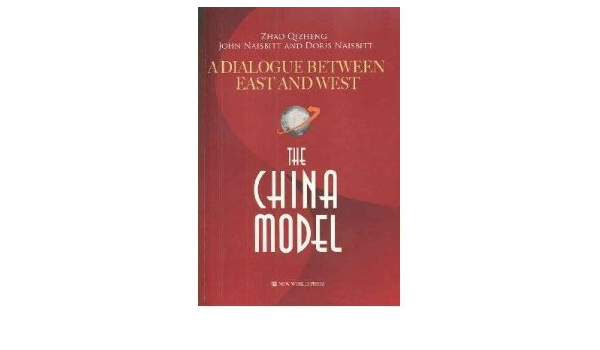 The China Model :  A Dialogue between east and west