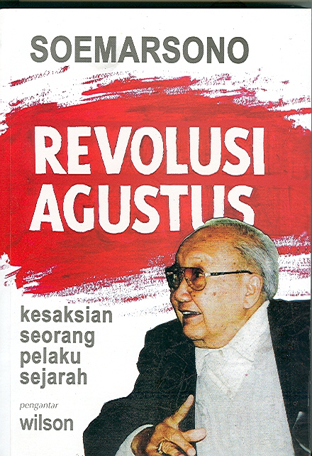 Revolusi Agustus :  Kesaksian seorang pelaku sejarah