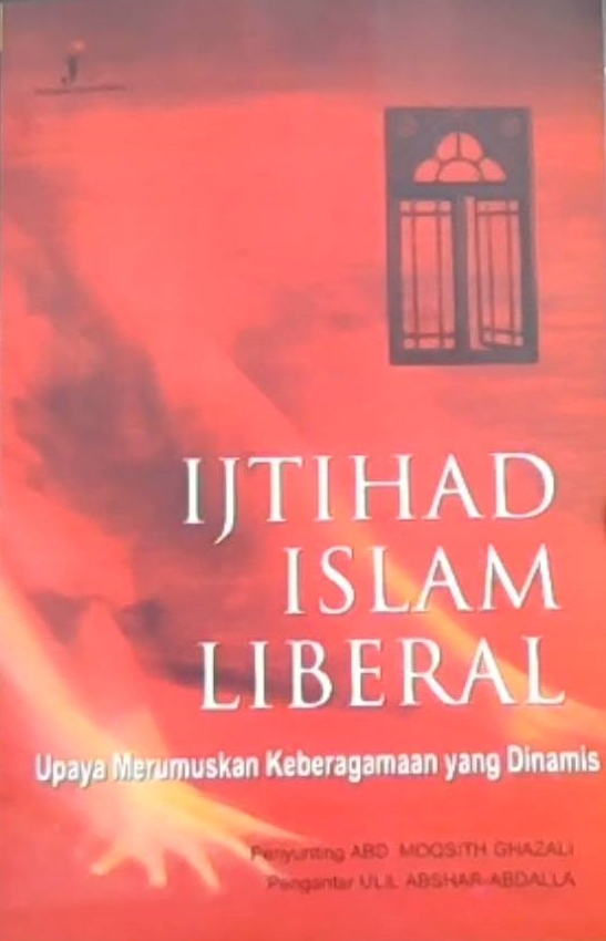 Ijtihad Islam Liberal :  Upaya Merumuskan Keberagaman yang Dinamis