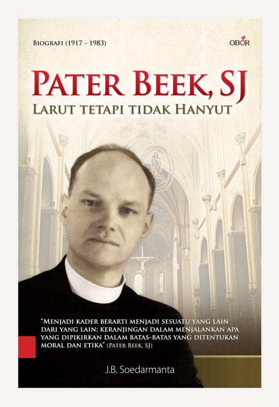 Pater Beek, SJ :  Larut Tetapi Tidak Hanyut