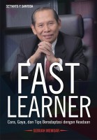 Fast learner :  cara, gaya, dan tips beradaptasi dengan keadaan