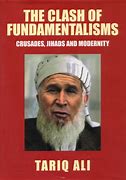 The Clash of fundamentalisms :  crusades, jihads and modernity