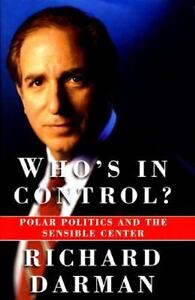 Who's in Control? :  Polar Politics and the Sensible Center