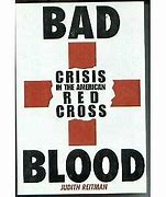 Bad Blood :  Crisis in The American Red Cross