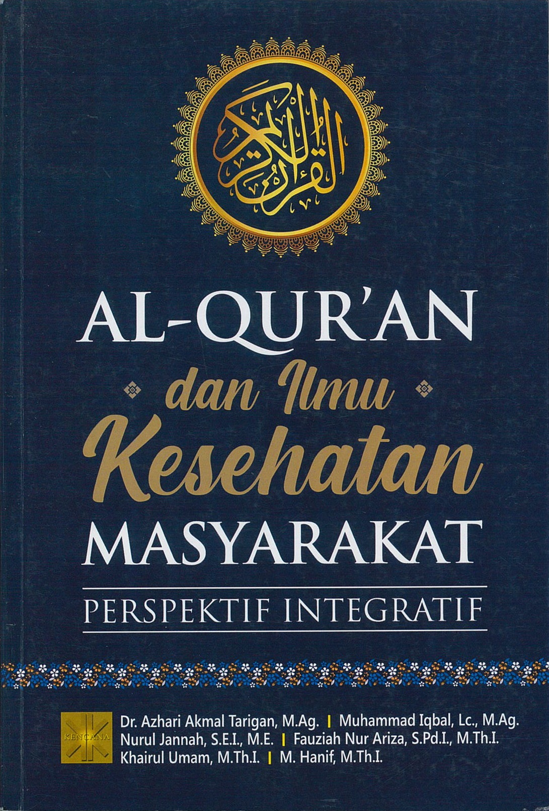Al-qur'an dan ilmu kesehatan masyarakat :  perspektif integratif