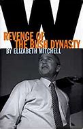 Revenge of the Bush Dynasty