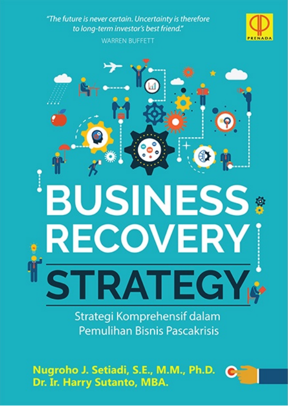 Business recovery strategy :  strategi komprehyensif dalam pemulihan bisnis pascakrisis