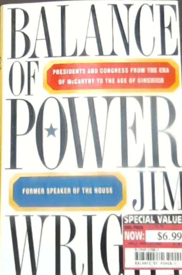 Balance of power :  presidents and congress from the era of McCarthy to the age of gingrich